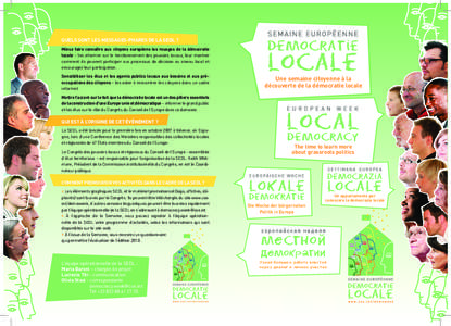 QUELS SONT LES MESSAGES-PHARES DE LA SEDL ? Mieux faire connaître aux citoyens européens les rouages de la démocratie locale – les informer sur le fonctionnement des pouvoirs locaux, leur montrer comment ils peuvent