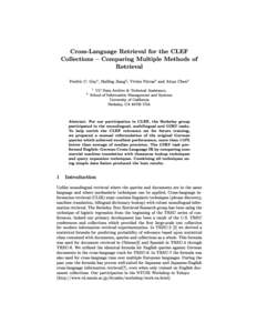 Cross-Language Retrieval for the CLEF Collections { Comparing Multiple Methods of Retrieval Fredric C. Gey1 , Hailing Jiang2 , Vivien Petras2 and Aitao Chen2 1