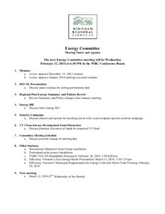 Energy Committee Meeting Notice and Agenda The next Energy Committee meeting will be Wednesday February 12, 2014 at 6:30 PM in the WRC Conference Room 1. Minutes: