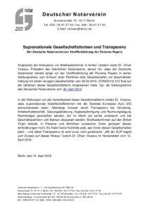 De uts ch er N ota r ve re in Kronenstraße 73, 10117 Berlin Tel: , Fax:  E-Mail:   Supranationale Gesellschaftsformen und Transparenz