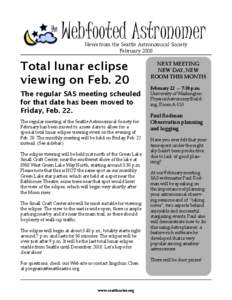 Webfooted Astronomer News from the Seattle Astronomical Society February 2008 Total lunar eclipse viewing on Feb. 20