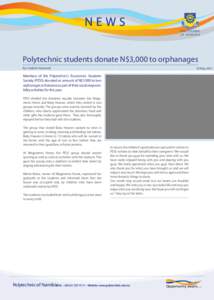 NEWS POLYTECHNIC OF NAMIBIA Polytechnic students donate N$3,000 to orphanages