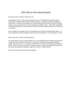 EPD’s March Police News/Reports Date of Occurrence: March 5, 2014 @ 1215 hrs. On Wednesday, March 5, 2014, at approximately 12:15 p.m. PFC Mitchell was conducting speed enforcement on Dupont Road in the area of South C
