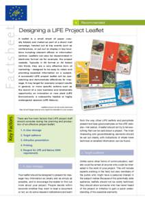 Designing a LIFE Project Leaflet A leaflet is a small sheet of paper (usually folded) and mailed as part of a direct mail campaign, handed out at key events such as conferences, or put out on display in key locations inc