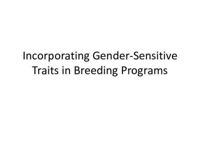 Incorporating Gender-Sensitive Traits in Breeding Programs Gender-discriminated Traits (2015, Uganda and W. Kenya)