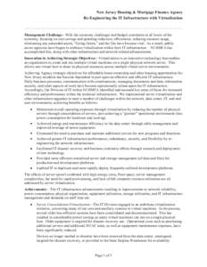 New Jersey Housing & Mortgage Finance Agency Re-Engineering the IT Infrastructure with Virtualization _____________________________________________________________________________________ Management Challenge - With the 