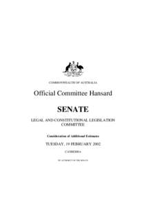 COMMONWEALTH OF AUSTRALIA  Official Committee Hansard SENATE LEGAL AND CONSTITUTIONAL LEGISLATION
