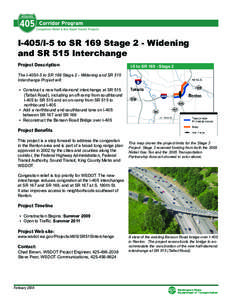 I-405/I-5 to SR 169 Stage 2 - Widening and SR 515 Interchange Project Description I-5 to SR[removed]Stage 2