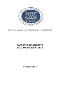 Commissione speciale ex art. 16 della Legge nIII)  RAPPORTO SUL MERCATO DEL LAVOROLuglio 2011