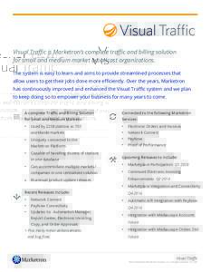 DataAssure Visual Traffic is Marketron’s complete traffic and billing solution for small and medium market broadcast organizations. The system is easy to learn and aims to provide streamlined processes that allow users