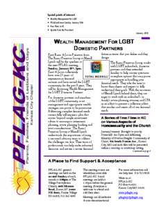 Parents, Families, Friends of Lesbians and Gays Kansas City Chapter Special points of interest: • Wealthy Management for LGBT • PFLAG will meet Sunday, January 10th