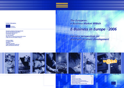 Contact information: European Commission Enterprise and Industry Directorate-General Unit D4 “Technology for Innovation /