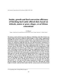 Irish Journal of Agricultural and Food Research 50: 189–207, 2011  Intake, growth and feed conversion efficiency of finishing beef cattle offered diets based on triticale, maize or grass silages, or ad libitum concentr