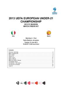 2013 UEFA EUROPEAN UNDER-21 CHAMPIONSHIP[removed]SEASON MATCH PRESS KIT  Italy