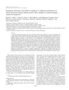 Selbie, Daniel T., et al. Ecological, landscape, and climatic regulation of sediment geochemistry in North American sockeye salmon nursery lakes: Insights for paleoecological salmon investigations. Limnol. Oceanogr., 54(