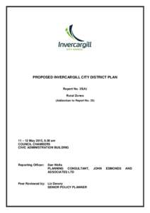 PROPOSED INVERCARGILL CITY DISTRICT PLAN Report No. 35(A) Rural Zones (Addendum to Report No – 12 May 2015, 9.00 am