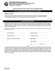 DEPARTMENT OF FINANCIAL SERVICES Division of Agent & Agency Services – Bureau of Licensing 200 East Gaines Street, Larson Building Room 419 Tallahassee, FL[removed]AGENT QUALIFICATION AND VERIFICATION OF EXPERIENCE