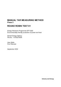 MANUAL TAR MEASURING METHOD Phase 2 ROUND ROBIN TEST 01 Energy Research Programme EFP 2002 Environmentally friendly production of power and heat