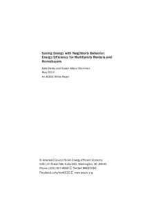 Saving Energy with Neighborly Behavior: Energy Efficiency for Multifamily Renters and Homebuyers Kate Farley and Susan Mazur-Stommen May 2014 An ACEEE White Paper