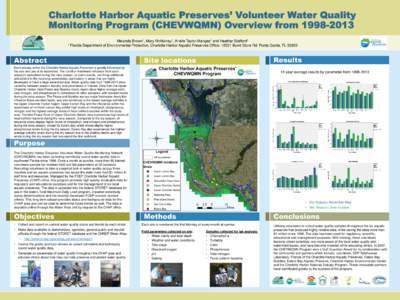 Charlotte Harbor Aquatic Preserves’ Volunteer Water Quality Monitoring Program (CHEVWQMN) Overview from[removed]Melynda Brown1, Mary McMurray1, Arielle Taylor-Manges1 and Heather Stafford1 1 Florida Department of Env