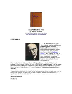 ALL POWER TO YOU by Robert H. Bitzer With a Forward by Rev. Henry Lee BatesHenry Lee Bates, Inc. All rights reserved.  FORWARD