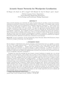 Acoustic Sensor Networks for Woodpecker Localization H. Wanga , C.E. Chenb , A. Alib , S. Asgarib , R.E. Hudsonb , K. Yaob , D. Estrina , and C. Taylorc a UCLA Computer Science Department ; Electrical Engineering Departm