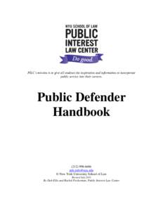 PILC’s mission is to give all students the inspiration and information to incorporate public service into their careers. Public Defender Handbook