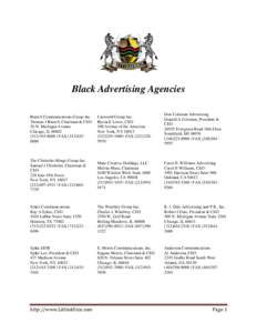 Black Advertising Agencies Burrell Communications Group Inc Thomas J Burrell, Chairman & CEO 20 N. Michigan Avenue Chicago, IL[removed]8600 | FAX[removed]