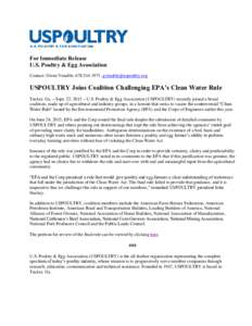 For Immediate Release U.S. Poultry & Egg Association Contact: Gwen Venable, ,  USPOULTRY Joins Coalition Challenging EPA’s Clean Water Rule Tucker, Ga. – Sept. 22, 2015 – U.S. Poul