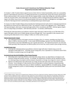 Federal Government’s Greenhouse Gas Pollution Reduction Target Required by Executive Order[removed]On October 5, 2009, President Obama signed Executive Order[removed]on Federal Sustainability, which sets sustainability goa