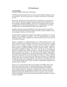 IYP Draft Remarks by Kevin Dowling Counsellor, Mission of Ireland to the United Nations The Millennium Development Goals set out the main development challenges facing the world today. The first of those goals is to erad