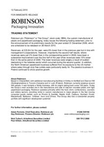 12 February 2010 FOR IMMEDIATE RELEASE TRADING STATEMENT Robinson plc (