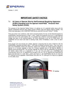 October 11, 2010  IMPORTANT SAFETY NOTICE To:  All Users of Sperian Warrior SelfContained Breathing Apparatus