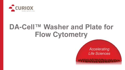 DA-Cell™ Washer and Plate for Flow Cytometry Accelerating Life Sciences  Conventional Centrifuge-based protocol for staining cells
