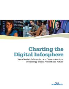 Charting the Digital Infosphere Nova Scotia’s Information and Communications Technology Sector, Present and Future  Charting the