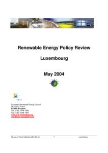Renewable Energy Policy Review Luxembourg May[removed]European Renewable Energy Council