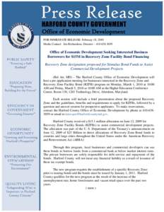 Office of Economic Development FOR IMMEDIATE RELEASE: February 18, 2010 Media Contact: Jim Richardson, Director – [removed]Office of Economic Development Seeking Interested Business Borrowers for $15M in Recovery Z