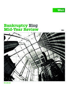 Bankruptcy Blog Mid-Year Review bfr.weil.com  2014