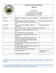 Wood County Commission Agenda[removed]Court Square, Suite 203 Parkersburg, WV[removed]:30 A.M.