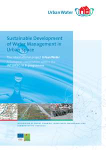 UrbanWater  Sustainable Development of Water Management in Urban Space The international project Urban Water