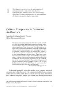 1  This chapter is an overview of the understanding of cultural competence and context in evaluation, highlighting how other disciplines have addressed the importance of culture and suggesting the value-addedness