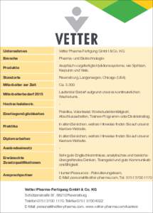 Unternehmen  Vetter Pharma-Fertigung GmbH & Co. KG Branche
