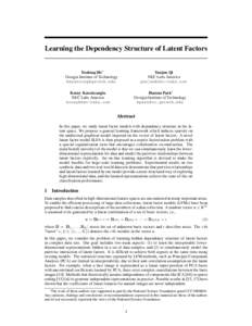 Learning the Dependency Structure of Latent Factors Yunlong He⇤ Georgia Institute of Technology   Yanjun Qi