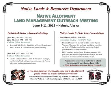 Native Lands & Resources Department  Nã®ò A½½ÊãÃÄã LÄ MÄ¦ÃÄã OçãÙ« Mã®Ä¦ June 8-11, 2015 – Haines, Alaska Individual Native Allotment Meetings