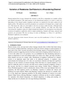Paper is communicated for publication in the National conference Advances in Environmental Engineering, 14-15, Nov -2009, at NIT, Rourkela. Variation of Resistance Coefficients in a Meandering Channel P.P.Nayak*
