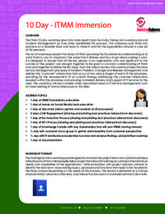 www.servicesphere.com  10 Day - ITMM Immersion OVERVIEW The ITMM 10-day workshop goes into more depth than the 5-day Taking Aim workshop around Incident Management (or one other predefined ITIL process). This workshop pu
