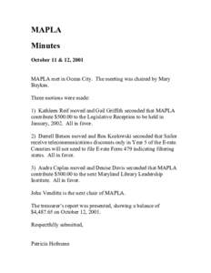 MAPLA Minutes October 11 & 12, 2001 MAPLA met in Ocean City. The meeting was chaired by Mary Baykan. Three motions were made: