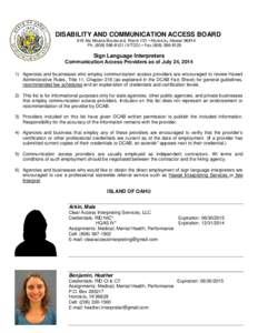 DISABILITY AND COMMUNICATION ACCESS BOARD 919 Ala Moana Boulevard, Room 101 • Honolulu, Hawaii[removed]Ph[removed] (V/TDD) • Fax[removed]Sign Language Interpreters Communication Access Providers as of Jul