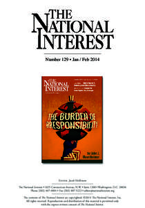 Number 129 • Jan / Feb[removed]Editor Jacob Heilbrunn The National Interest • 1025 Connecticut Avenue, N.W. • Suite 1200 • Washington, D.C[removed]Phone[removed] • Fax[removed] • editor@nationalinter