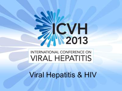 Viral Hepatitis & HIV  Clinical experience of boceprevir and telaprevir for the treatment of chronic hepatitis C in HIV coinfection • Presenter: Alison Boyle
